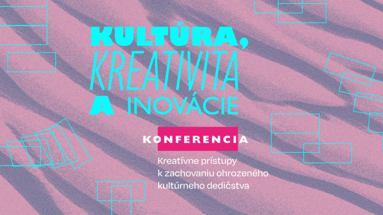 Konferencia: Kultúra, kreativita a inovácie